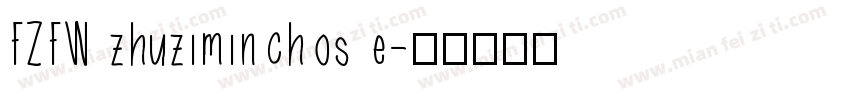 FZFW zhuziminchos e字体转换